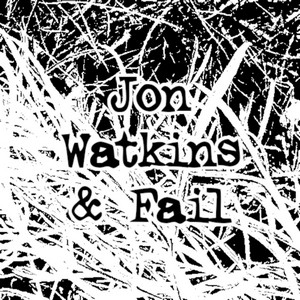 Cover JON WATKINS & FAIL