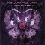 BEYOND THE VOID