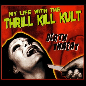 Cover MY LIFE WITH THE THRILL KILL KULT