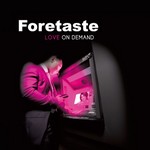 FORETASTE