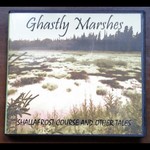 GHASTLY MARSHES