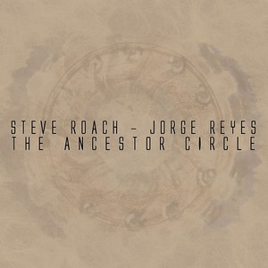 Cover STEVE ROACH - JORGE REYES