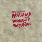 RASALASAD feat. VON MAGNET + WILDSHORES