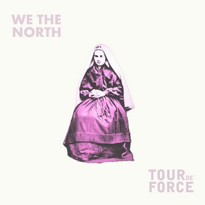 Cover WE THE NORTH/TOURDEFORCE