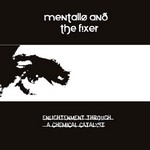 MENTALLO & THE FIXER