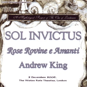 SOL INVICTUS / ROSE ROVINE E AMANTI / ANDREW KING